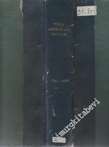 Türk Arkeoloji Dergisi Sayı: 6-9 (1956-1959) - 6