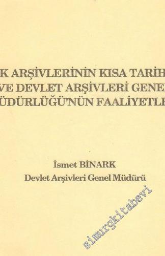Türk Arşivlerinin Kısa Tarihçesi ve Devlet Arşivleri Genel Müdürlüğü'n