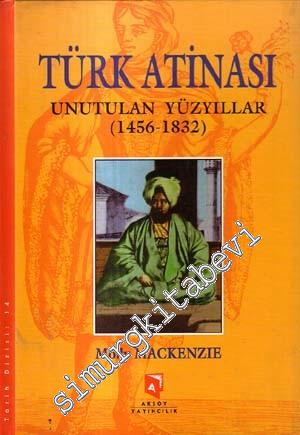 Türk Atinası: Unutulan Yüzyıllar 1456 - 1832