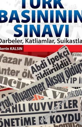 Türk Basınının Sınavı: Darbeler, Katliamlar, Suikastlar