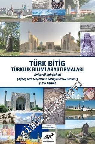 Türk Bitig Türklük Bilimi Araştırmaları: Kırklareli Üniversitesi Çağda