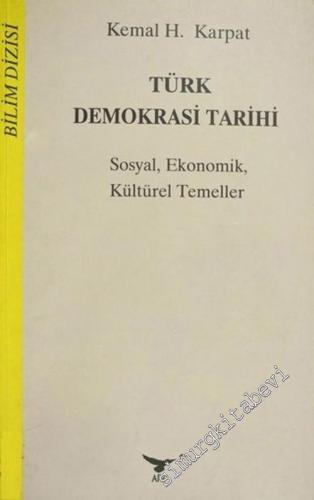 Türk Demokrasi Tarihi: Sosyal, Ekonomik, Kültürel Temeller