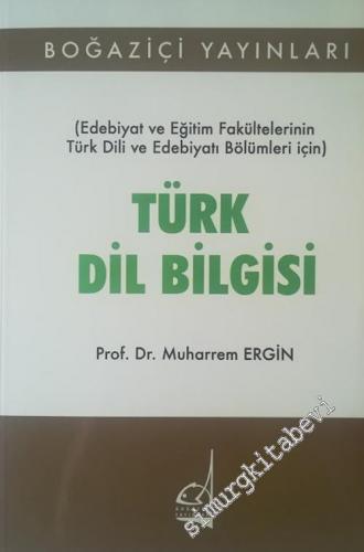 Türk Dil Bilgisi - Edebiyat ve Eğitim Fakültelerinin Türk Dili ve Edeb