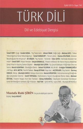 Türk Dili Aylık Dil ve Edebiyat Dergisi - Mustafa Ruhi ŞİRİN ile Çocuk
