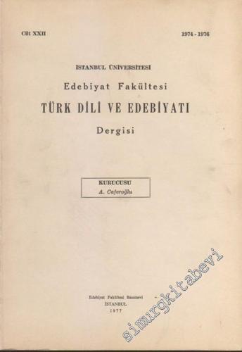 Türk Dili ve Edebiyatı Dergisi - Cilt: 22, 1974 - 1976