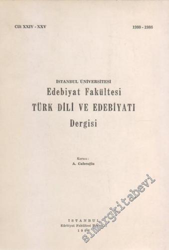 Türk Dili ve Edebiyatı Dergisi - Cilt: 24 - 25, 1980 1986