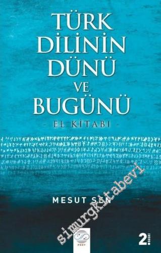 Türk Dilinin Dünü ve Bugünü - El Kitabı