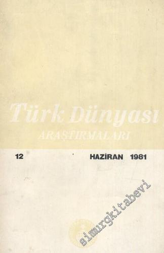 Türk Dünyası Araştırmaları Dergisi - Sayı: 12 Cilt: 2 Yıl:2 Haziran