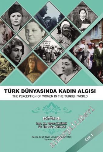 Türk Dünyasında Kadın Algısı = The Perception Of Women In The Turkish 
