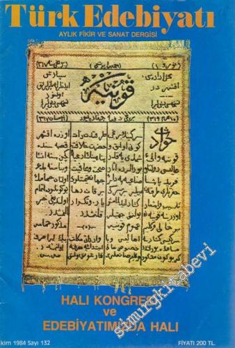 Türk Edebiyatı Aylık Fikir ve Sanat Dergisi - Dosya: Halı Kongresi ve 