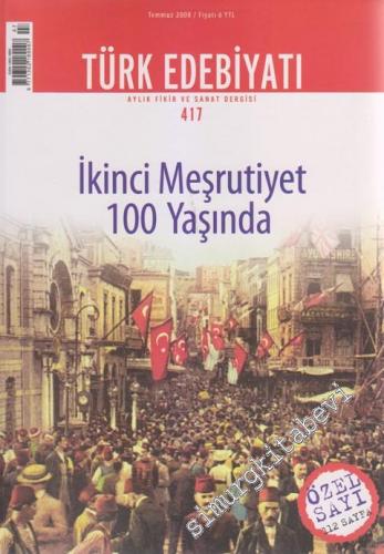 Türk Edebiyatı Aylık Fikir ve Sanat Dergisi - Dosya: İkinci Meşrutiyet