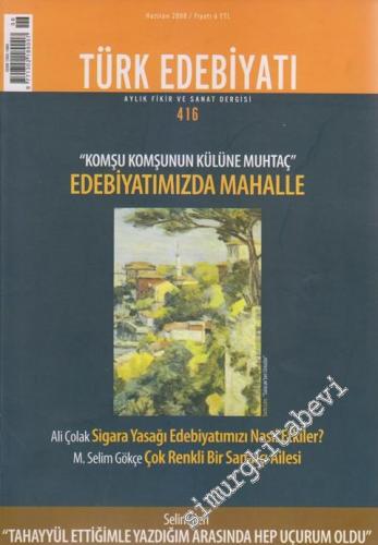 Türk Edebiyatı Aylık Fikir ve Sanat Dergisi - Dosya: “Komşu Komşunun K