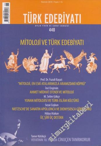 Türk Edebiyatı Aylık Fikir ve Sanat Dergisi - Dosya: Mitoloji ve Türk 