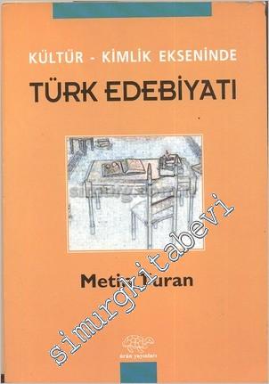 Türk Edebiyatı: Kültür - Kimlik Ekseninde