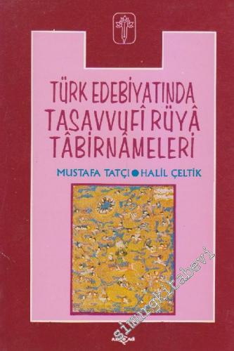 Türk Edebiyatında Tasavvufi Rüya Tabirnâmeleri