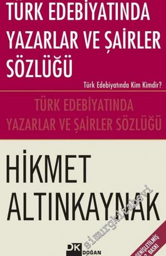 Türk Edebiyatında Yazarlar ve Şairler Sözlüğü: Türk Edebiyatında Kim K