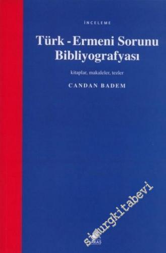 Türk - Ermeni Sorunu Bibliyografyası: Kitaplar, Makaleler, Tezler