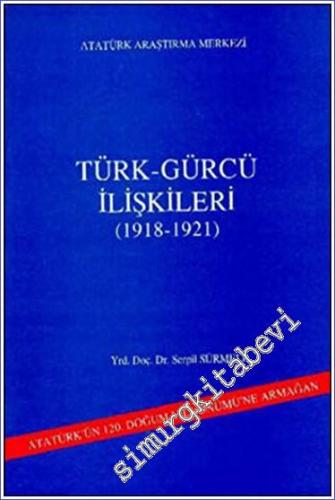 Türk - Gürcü İlişkileri (1918-1921) CİLTLİ - 2001