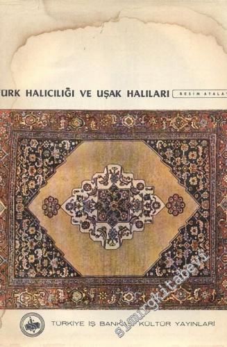 Türk Halıcılığı ve Uşak Halıları