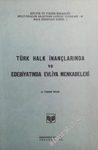 Türk Halk İnançlarında ve Edebiyatında Evliya Menkabeleri