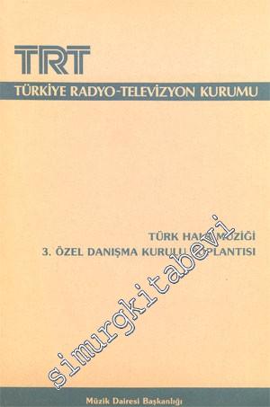 Türk Halk Müziği 3. Özel Danışma Kurulu Toplantısı: 22 - 23 Eylül 1988