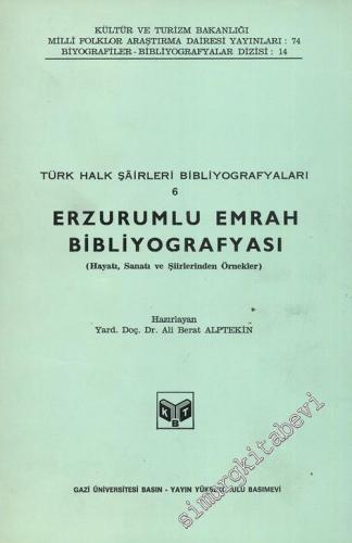 Türk Halk Şairleri Bibliyografyaları 6 : Erzurumlu Emrah Bibliyografya