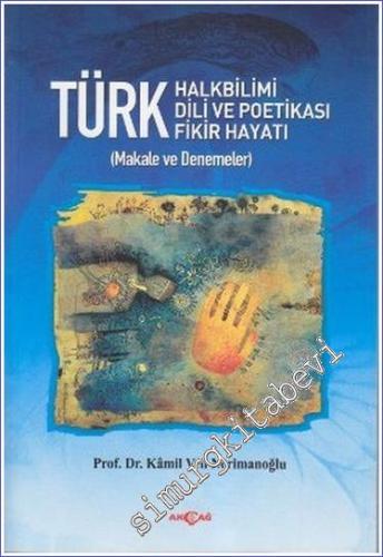 Türk Halkbilimi: Türk Dili ve Poetikası - Türk Fikir Hayatı : Makale v