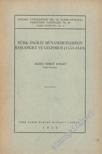 Türk - İngiliz Münasebetlerinin Başlangıcı ve Gelişmesi ( 1553 - 1610 