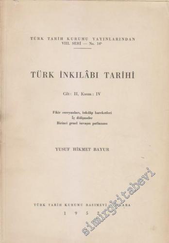 Türk İnkılabı Tarihi Cilt 2, Kısım 4: Fikir Cereyanları, İnkılap Harek