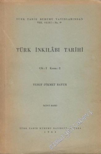 Türk İnkılabı Tarihi Cilt: I, Kısım 2