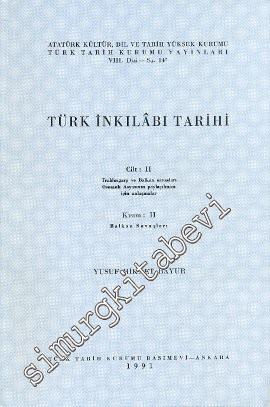 Türk İnkılabı Tarihi Cilt: II, Kısım 2: Balkan Savaşları