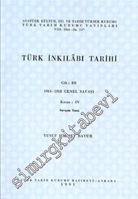 Türk İnkılabı Tarihi Cilt: III, Kısım 4: Savaşın Sonu