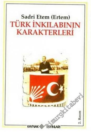 Türk İnkılabının Karakterleri - 2007