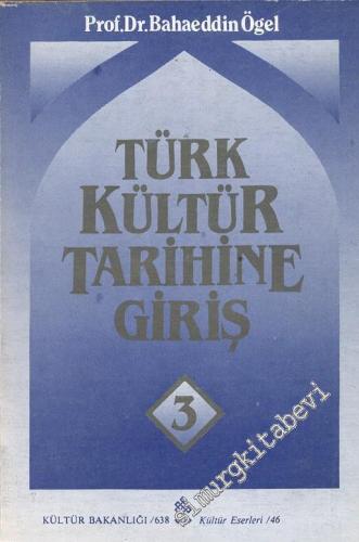 Türk Kültür Tarihine Giriş Cilt: 3