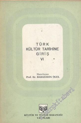 Türk Kültür Tarihine Giriş Cilt: 6