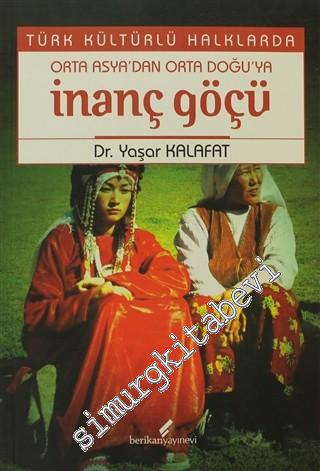 Türk Kültürlü Halklarda Orta Asya'dan Orta Doğu'ya İnanç Göçü