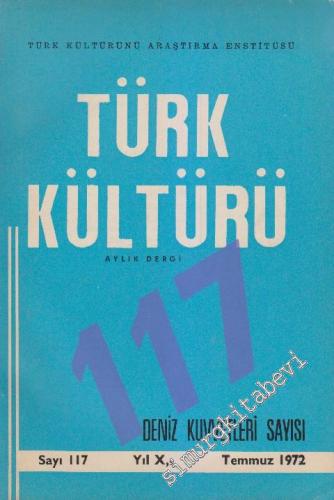 Türk Kültürü Aylık Dergi: Deniz Kuvvetleri Özel Sayısı - Sayı: 117 X T
