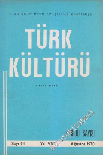 Türk Kültürü - Aylık Dergi : Ordu Özel Sayısı - Sayı: 94 VIII Ağustos