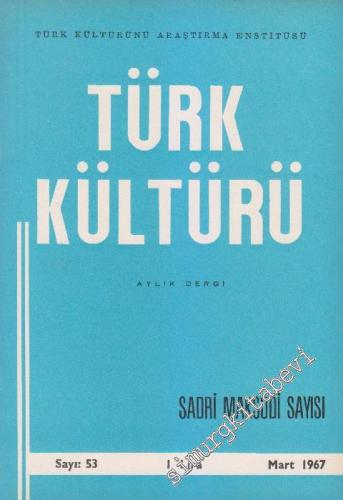Türk Kültürü - Aylık Dergi : Sadri Maksudi Özel Sayısı - Sayı: 53 V Ma