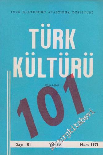 Türk Kültürü Aylık Dergi - Sayı: 101 IX Mart
