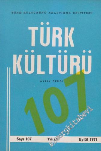 Türk Kültürü Aylık Dergi - Sayı: 107 IX Eylül
