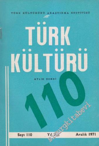 Türk Kültürü Aylık Dergi - Sayı: 110 X Aralık