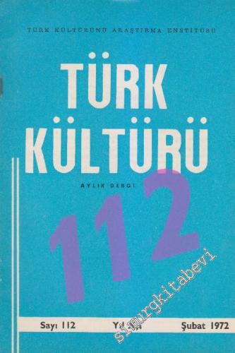 Türk Kültürü Aylık Dergi - Sayı: 112 X Şubat