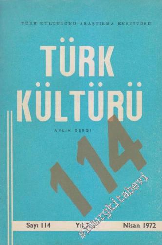 Türk Kültürü Aylık Dergi - Sayı: 114 X Nisan