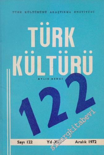 Türk Kültürü Aylık Dergi - Sayı: 122 XI Aralık