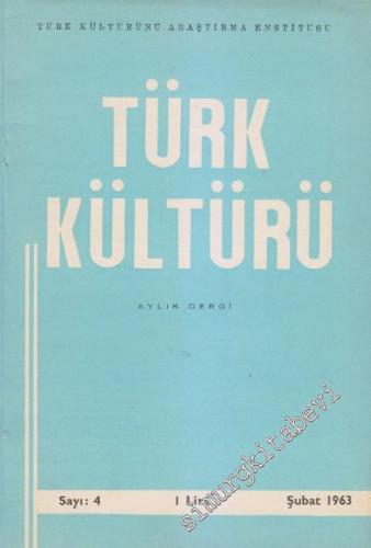Türk Kültürü - Aylık Dergi - Sayı: 4 Şubat