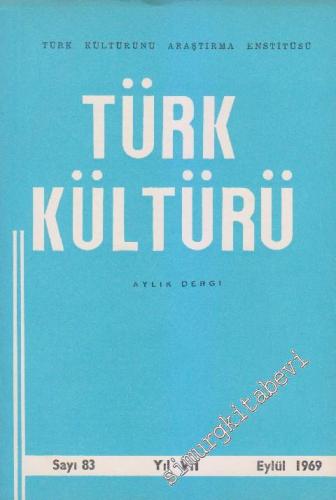 Türk Kültürü - Aylık Dergi - Sayı: 83 VII Eylül
