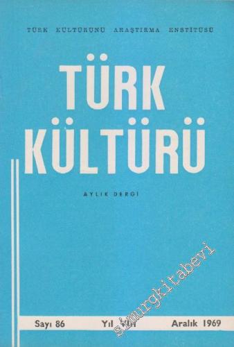 Türk Kültürü - Aylık Dergi - Sayı: 86 VIII Aralık
