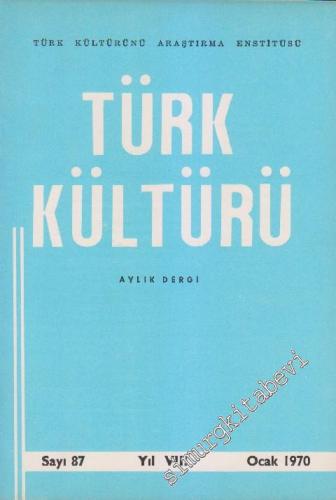 Türk Kültürü - Aylık Dergi - Sayı: 87 VIII Ocak