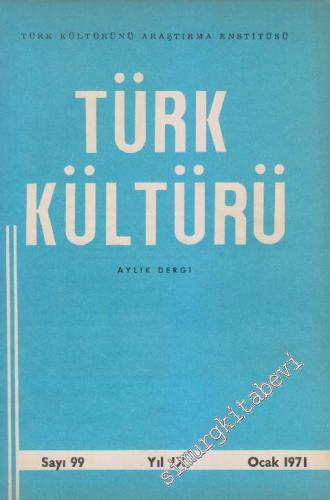 Türk Kültürü - Aylık Dergi - Sekizinci Yıla Ek: İndeks - Sayı: 99 IX O